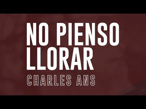 03.-NO PIENSO LLORAR / CHARLES ANS