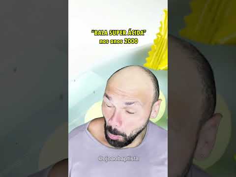 “BALA SUPER ÁCIDA” nos anos 2000