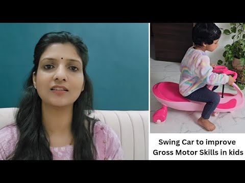 बच्चों में Gross Motor Skills और Cordination को बढ़ाने के लिए Swing Car