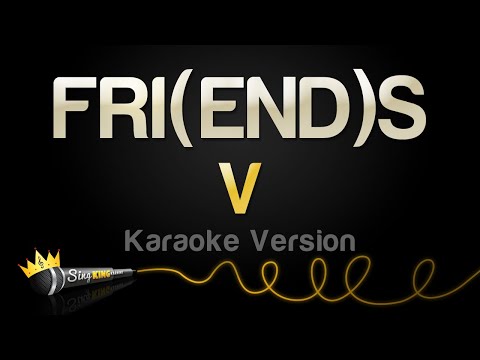 V - FRI(END)S (Karaoke Version)