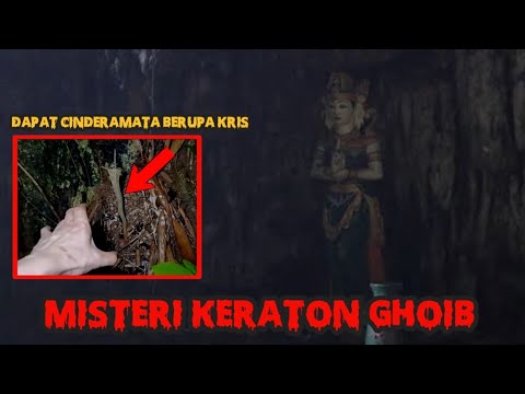 DAPAT CINDERAMATA SERTA PESAN APA YANG MAU DI SAMPAIKAN DARI KRATON GHOIB