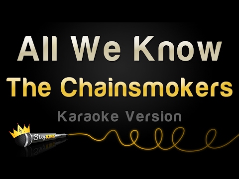 The Chainsmokers ft. Phoebe Ryan – All We Know (Karaoke Version)