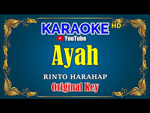 AYAH – Rinto Harahap [ KARAOKE HD ] Original Key