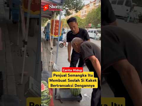 Kebaikan Penjual Semangka Pada Kakek dan Cucunya