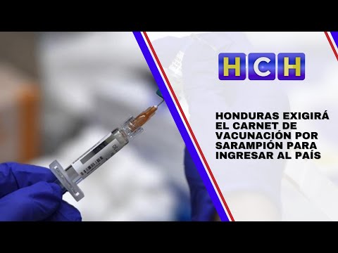 Honduras exigirá el carnet de vacunación por sarampión para ingresar al país