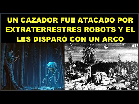 Un cazador que pasó la noche en el bosque vio extraterrestres robots у les disparó con un arco.