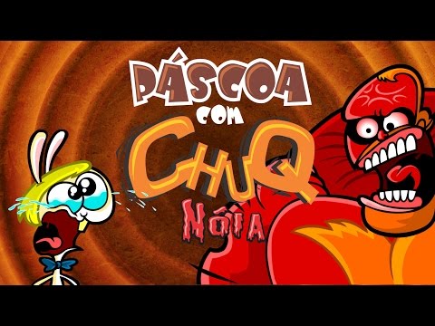 Páscoa com Chuq Nóia