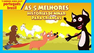 As 5 Melhores Histórias De Ninar Para Crianças | Histórias infantis | Histórias curtas para crianças