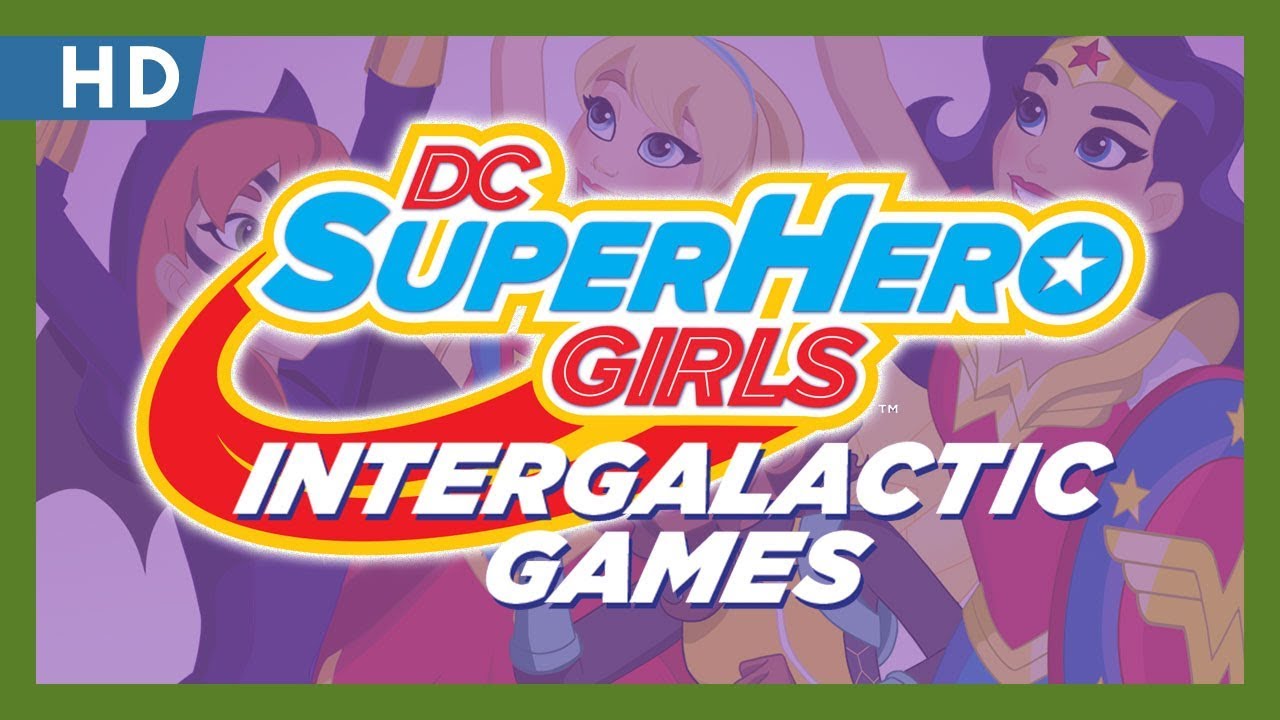 DC Super Hero Girls: Intergalactic Games Trailerin pikkukuva
