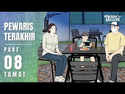 PEWARIS TERAHIR PART 8 (TAMAT) - Dhot Design