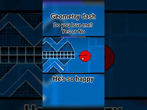 Geometry dash - Do you love me (would say yes or no?) #geometrydash #shorts