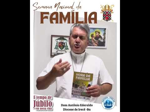 Dom Antônio Chama Fiéis para a Semana Nacional da Família | Celebração de Fé e União