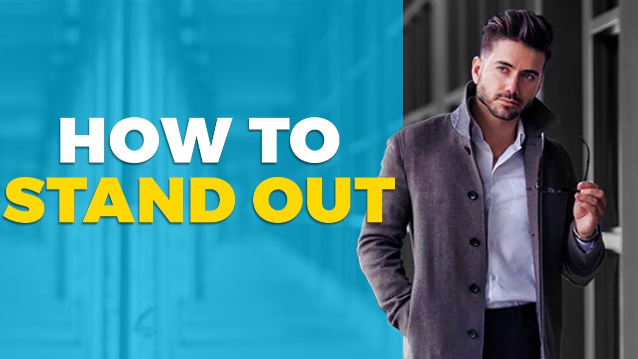 7 WAYS TO STAND OUT FROM THE CROWD - Alex Costa