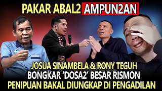 PAKAR ABAL2 AMPUN2AN❗JOSUA SINAMBELA & RONY TEGUH BONGKAR 'DOSA2' RISMON💥DIPECAT DARI DOSEN UNRAM❗