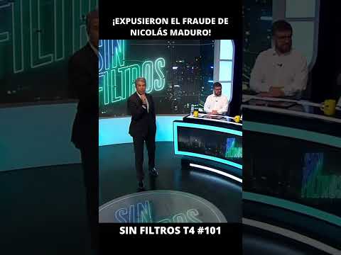 ¡EXPUSIERON FRAUDE ELECTORAL de NICOLÁS MADURO en PROGRAMA de TV | Sin Filtros T4 #101