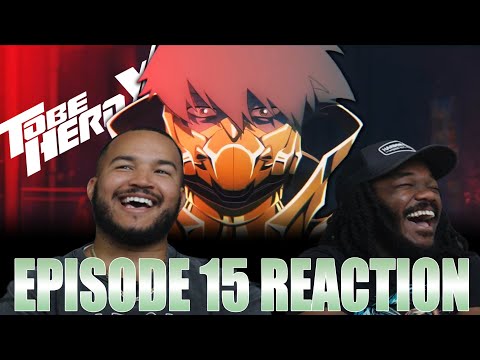 Ghostblade | To Be Hero X Episode 15 Reaction