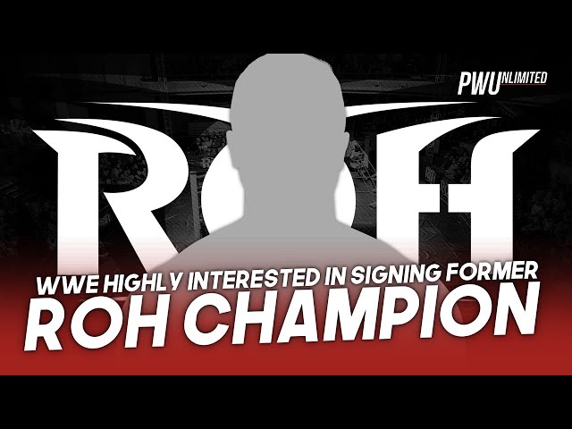 WWE Highly Interested In Former ROH Champion