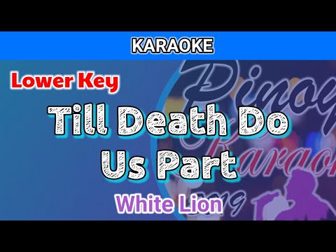 Till Death Do Us Part by White Lion (Karaoke : Lower Key)