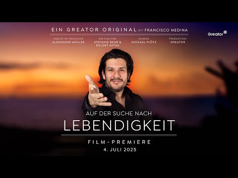 Auf der Suche nach Lebendigkeit – mit Francisco Medina [TRAILER]