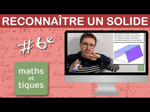 Reconnaître un solide et ses éléments - Sixième