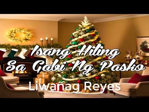 Isang Hiling sa Gabi ng Pasko - Liwanag Reyes