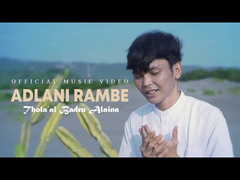 Adlani Rambe - Thola'al Badru Alaina (Official Music Video)