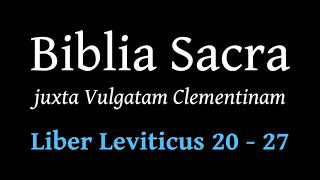 Biblia Sacra: 012 Leviticus cap. 20 - 27
