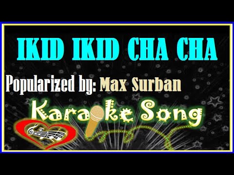 IKID IKID CHA CHA Karaoke Version by Max Surban- Karaoke Cover