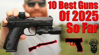 10 Best Guns of 2025 So Far