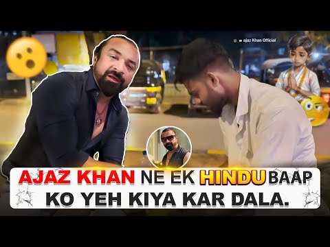 AJAZ KHAN NE EK HINDU BAAP KO YEH KIYA KAR DALA. |#fight #ajazkhan #controvarsy