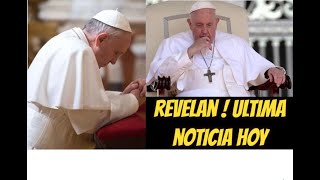 ULTIMA HORA ! REVELAN ! ULTIMAS IMAGENES DEL PAPA FRANCISCO ! SUCEDIO HOY ! BENDICIONES ! MILAGRO
