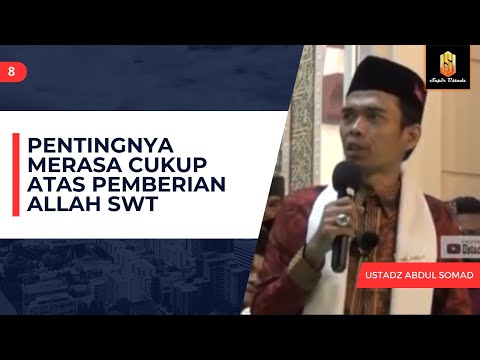 PESAN UAS : MERASA CUKUPLAH DENGAN PEMBERIAN ALLAH SWT | Ceramah Ustadz Abdul Somad