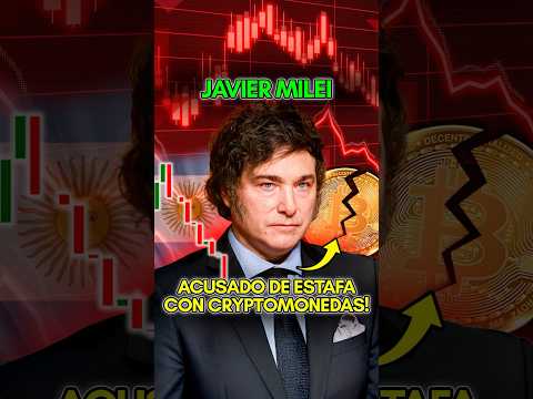 JAVIER MILEI acusado de ESTAFA con CRYPTOMONEDAS! #JavierMilei #Cryptomonedas #Argentina #Noticias