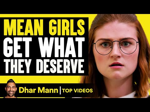 Mean Girls Get What They Deserve | Dhar Mann