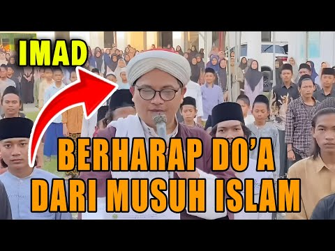 MAKIN PARAH !!! IMAD INGIN DAPAT DO'A DARI MUSUH ISLAM