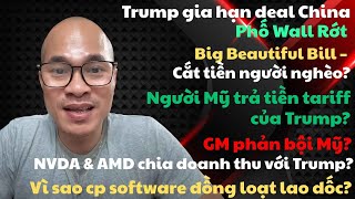 Trump gia hạn deal China, NVDA & AMD chia doanh thu cho Trump, GM phản bội, cp software lao dốc?