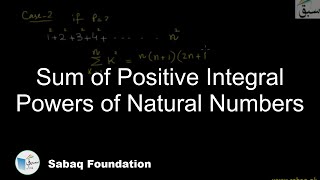 Sum of Positive Integral Powers of Natural Numbers