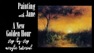 A New Golden Hour - Step by Step Acrylic Painting on Canvas