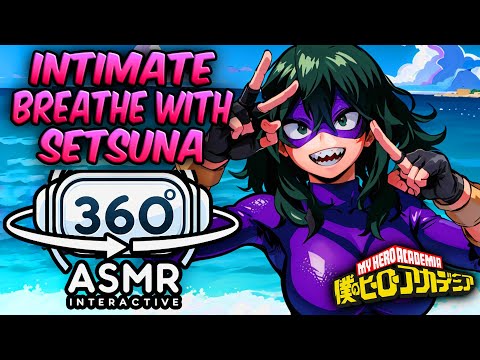 Intimate Breathing With Setsuna Togake~ [360º VR SOUND ASMR] | My Hero Academia (4K)