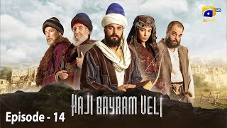 Haji Bayram Veli Episode 14 - Urdu Dubbed - Har Pal Geo