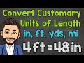 Converting Customary Units of Length: Inches, Feet, Yards, and Miles