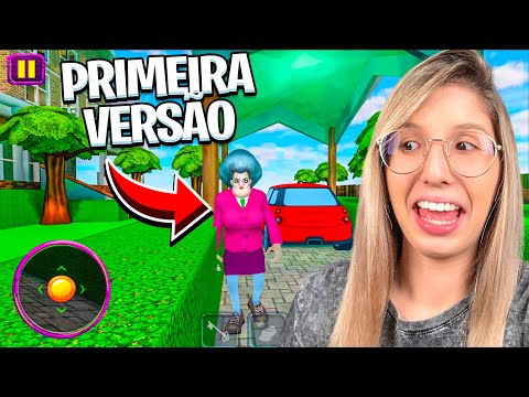 JOGUEI A VERSÃO MAIS ANTIGA DO JOGO DA PROFESSORA MALVADA! (Scary Teacher 3D)