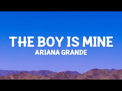 @ArianaGrande - the boy is mine (Lyrics)