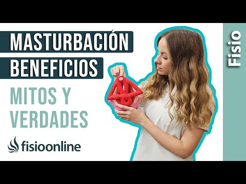 MITOS Y REALIDADES sobre la MASTURBACIÓN, BENEFICIOS para la SALUD