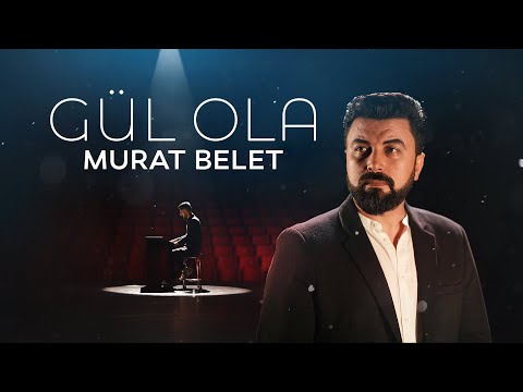 MURAT BELET - GÜL OLA