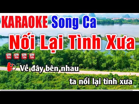 Nối Lại Tình Xưa Karaoke Song Ca – Beat Hát Cực Chuẩn Nhạc Sống Thanh Ngân