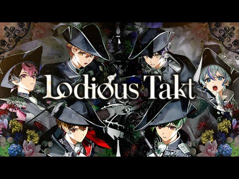 【MV】Lodious Takt【シクフォニ】