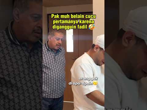 Pak muh belain cucu pertamanya karena digangguin fadil 🤣 #pakmuh #fadiljaidi #miskahshafa #kakyislam