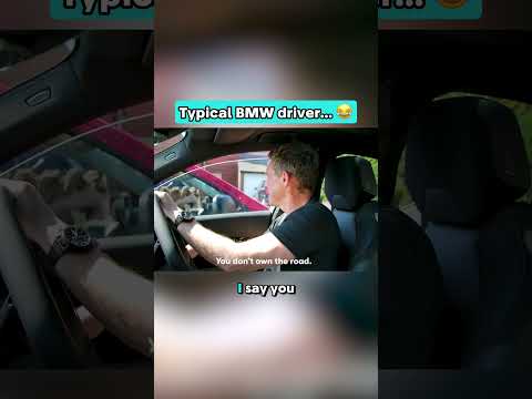 Typical BMW driver... 😂