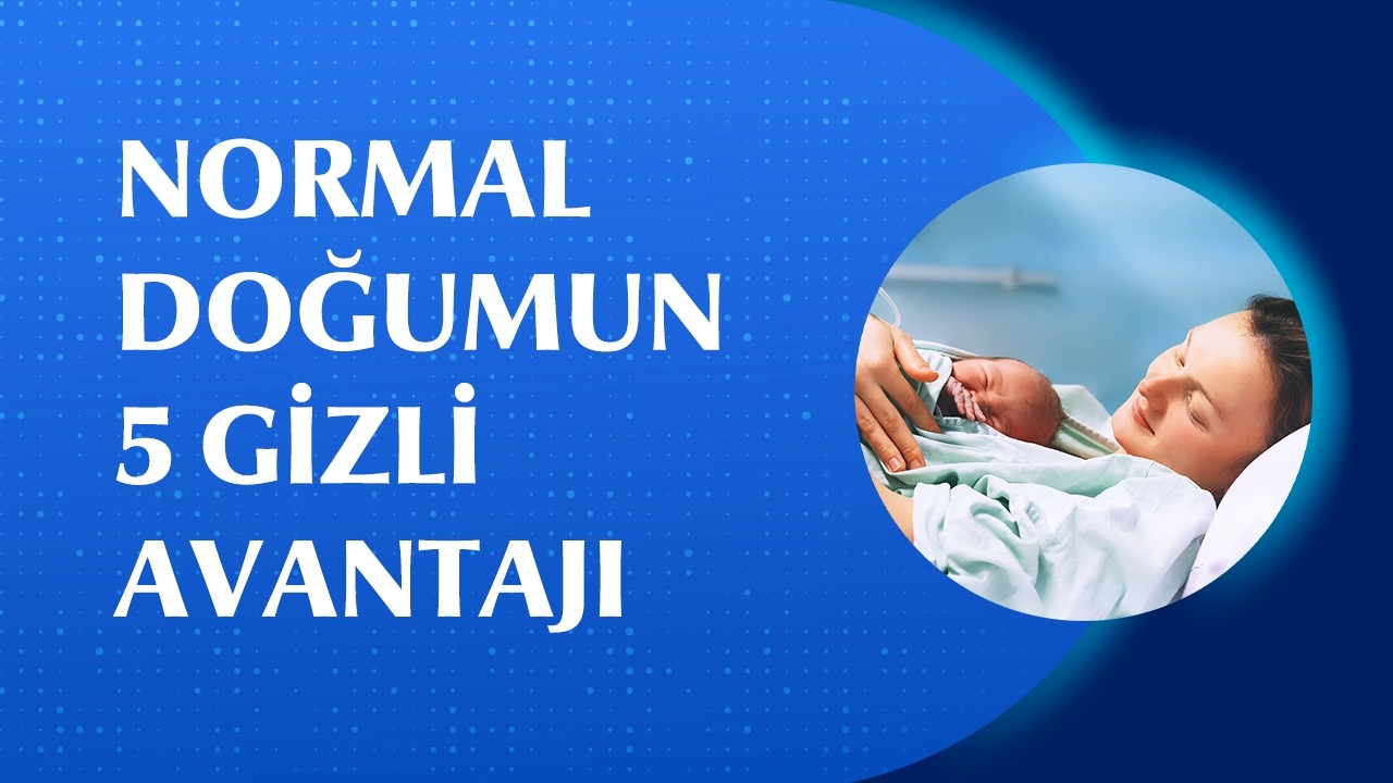 Vajinal Doğumun Anne ve Bebek İçin Faydaları Nelerdir?